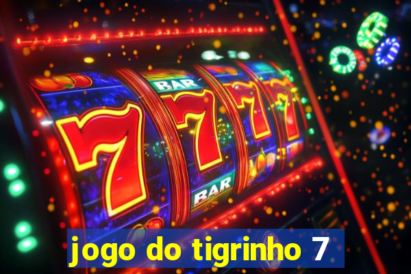 jogo do tigrinho 7